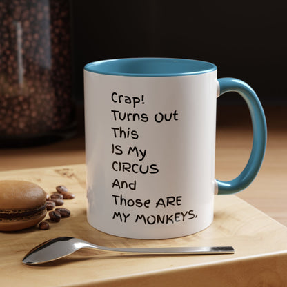 Crap This Is My Circus Those Are My Monkeys 11oz 15oz Mug