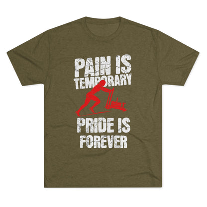 Women's Pain Is Temporary Pride Is Forever Tri-Blend Tee