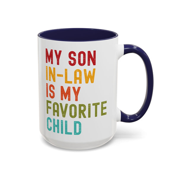 My Son In Law Is My Favorite Child Funny Mug