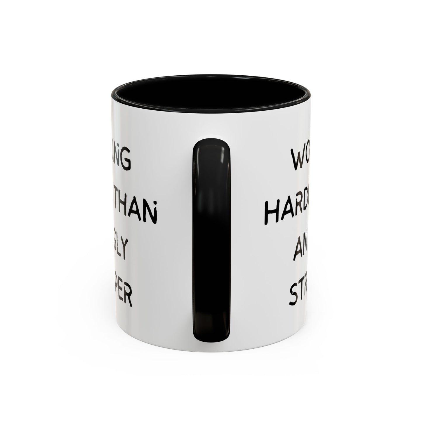 Working Harder Than An Ugly Stripper 11oz 15oz Cup Coffe Mug