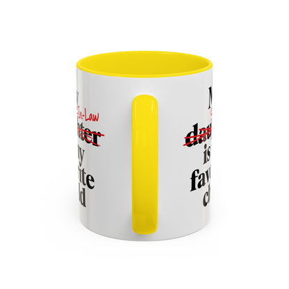 My Son-In-Law Is My Favorite Child Funny Coffee Mug Gift Accent Mug Tea 11oz & 15oz