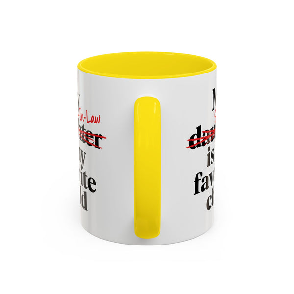 My Son-In-Law Is My Favorite Child Funny Accent Mug