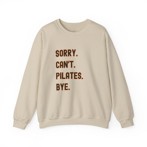 Sorry Can’t Pilates Bye Soft Crewneck Pullover