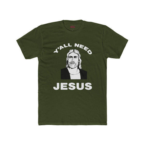 Y'All Need Jesus - Classic Mens Tee