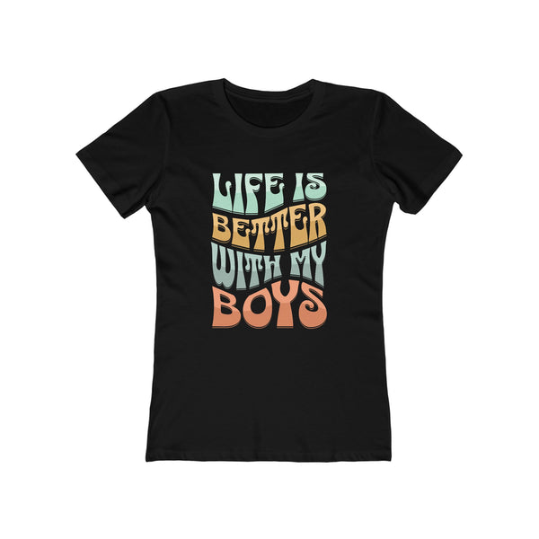 Womens Life Is Better With My Boys TShirt