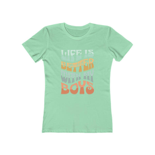 Womens Life Is Better With My Boys TShirt