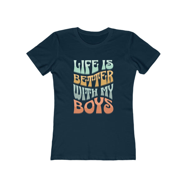 Womens Life Is Better With My Boys TShirt