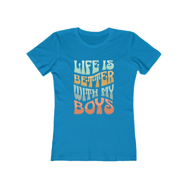 Womens Life Is Better With My Boys TShirt
