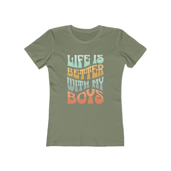 Womens Life Is Better With My Boys TShirt