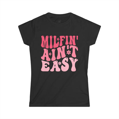 MILFIN’ AIN’T EASY