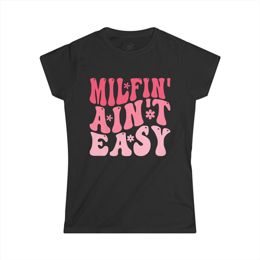 MILFIN’ AIN’T EASY