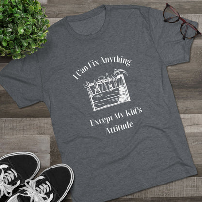 I Can Fix Anything Except My Kids Attitude