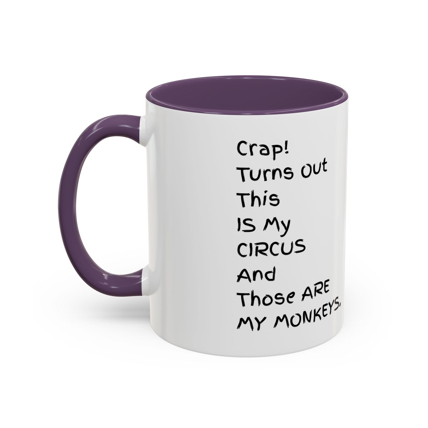Crap This Is My Circus Those Are My Monkeys 11oz 15oz Mug