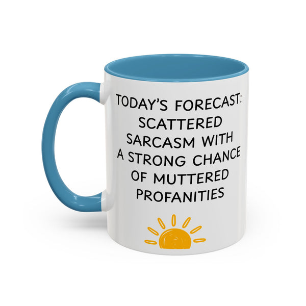Today's Forecast | Sarcastic Funny Coffee Mug