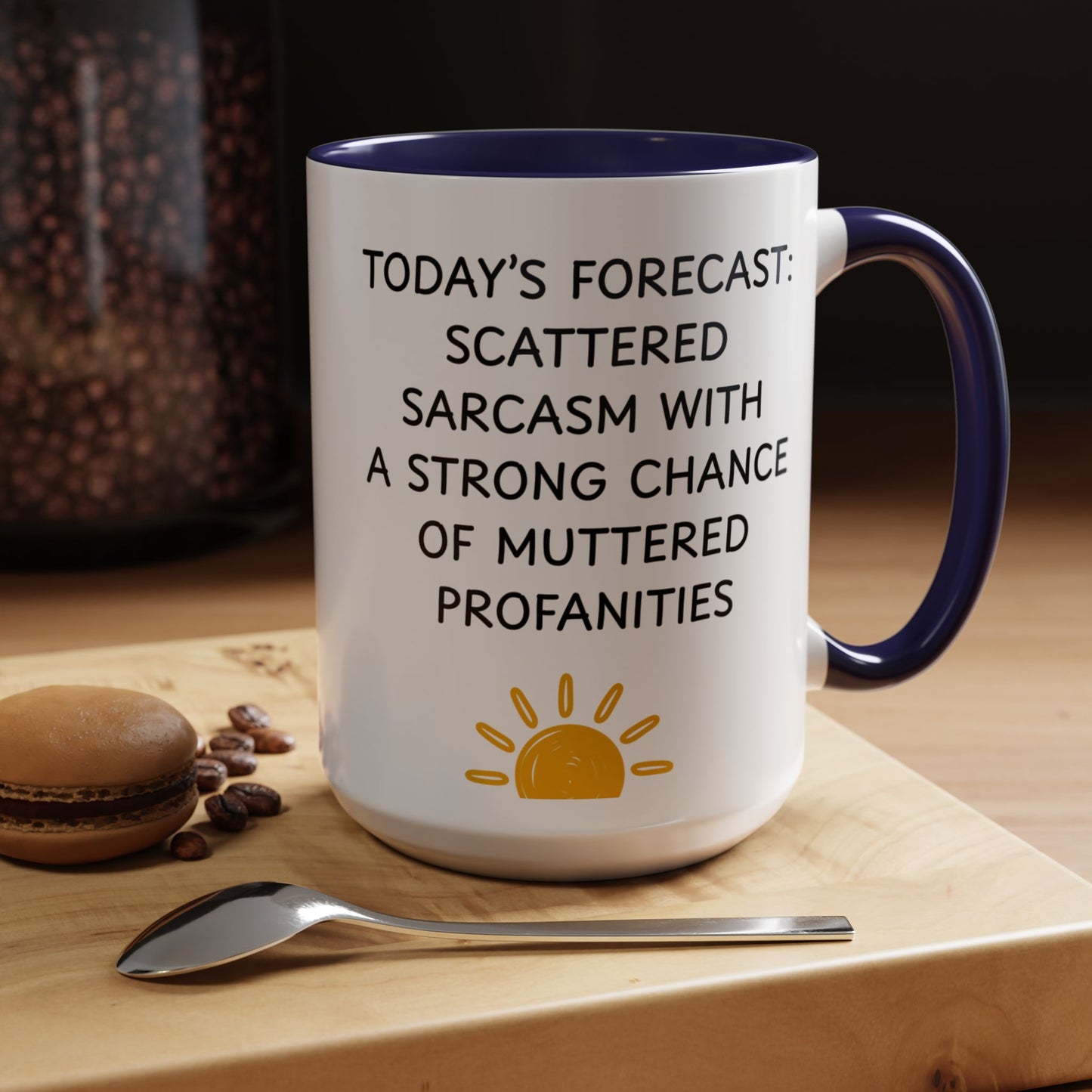 Today's Forecast Scattered Sarcasm 11oz 15oz Mug