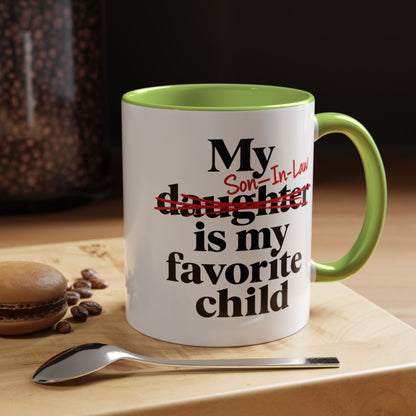 My Son-In-Law Is My Favorite Child Funny Coffee Mug Gift Accent Mug Tea 11oz & 15oz