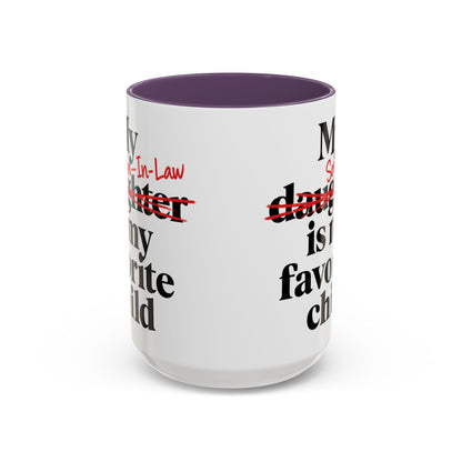 My Son-In-Law Is My Favorite Child Funny Coffee Mug Gift Accent Mug Tea 11oz & 15oz