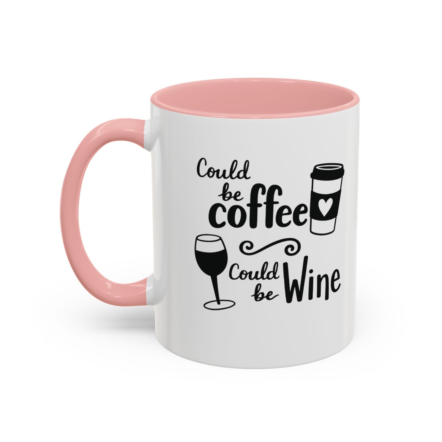 Could Be Coffee Could Be Wine Mug | Accent Coffee Mug Funy Gift Idea Co-Work Present Mom Life