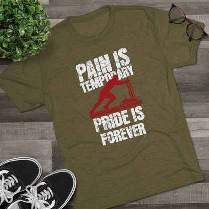 Mens Sled Push Pain Is Temporary Pride Is Forever Tri-Blend T-Shirt