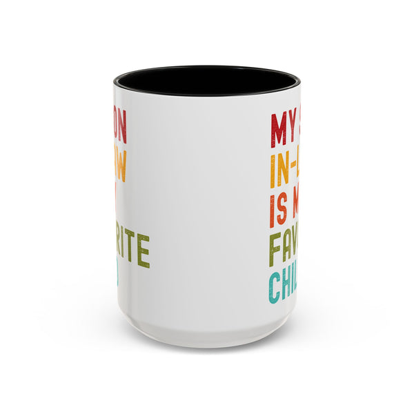 My Son In Law Is My Favorite Child Funny Mug
