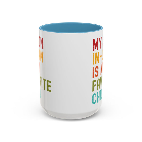 My Son In Law Is My Favorite Child Funny Mug