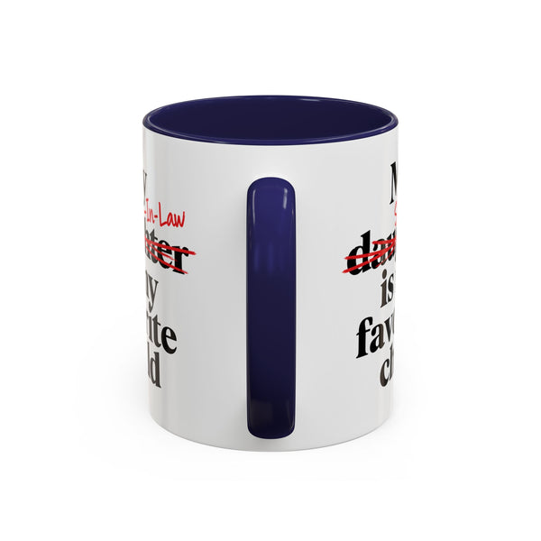 My Son-In-Law Is My Favorite Child Funny Accent Mug