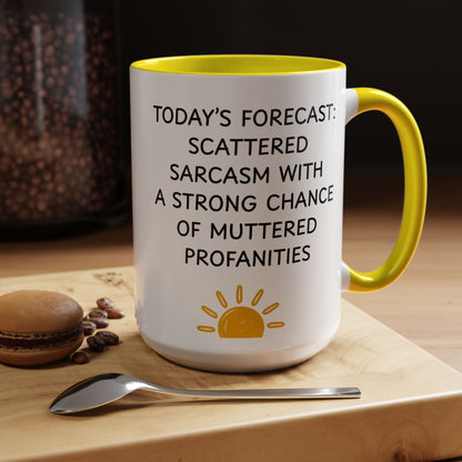 Today's Forecast | Sarcastic Funny Coffee Mug