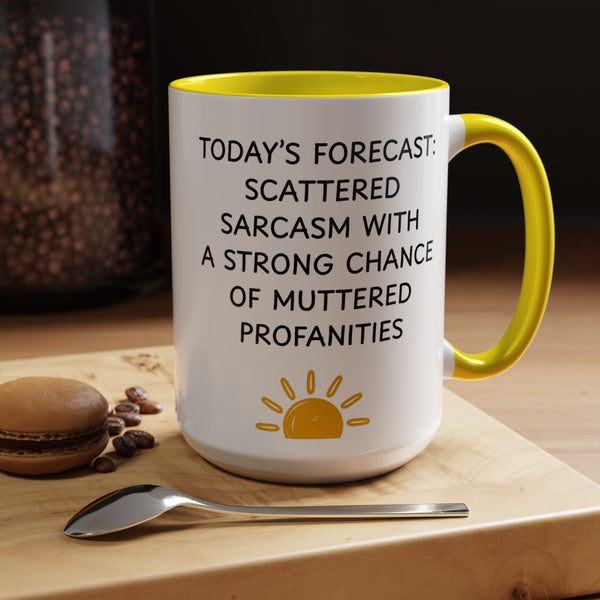 Today's Forecast | Sarcastic Funny Coffee Mug