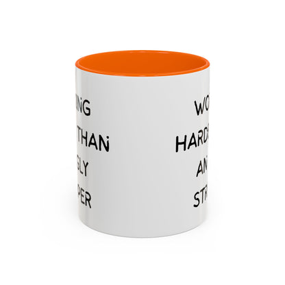 Working Harder Than An Ugly Stripper 11oz 15oz Cup Coffe Mug