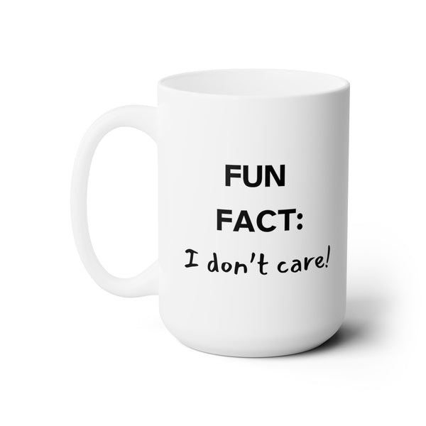 Fun Fact: I Don't Care Mug