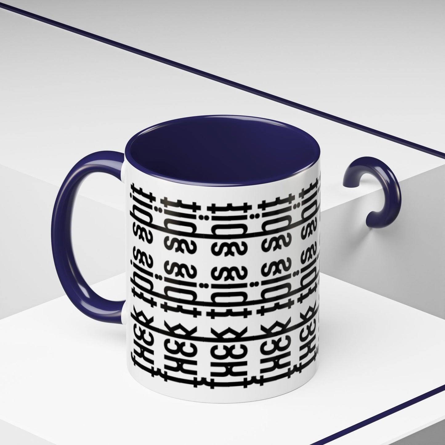 F*ck This Sh*t Hidden Message - Ceramic Mug