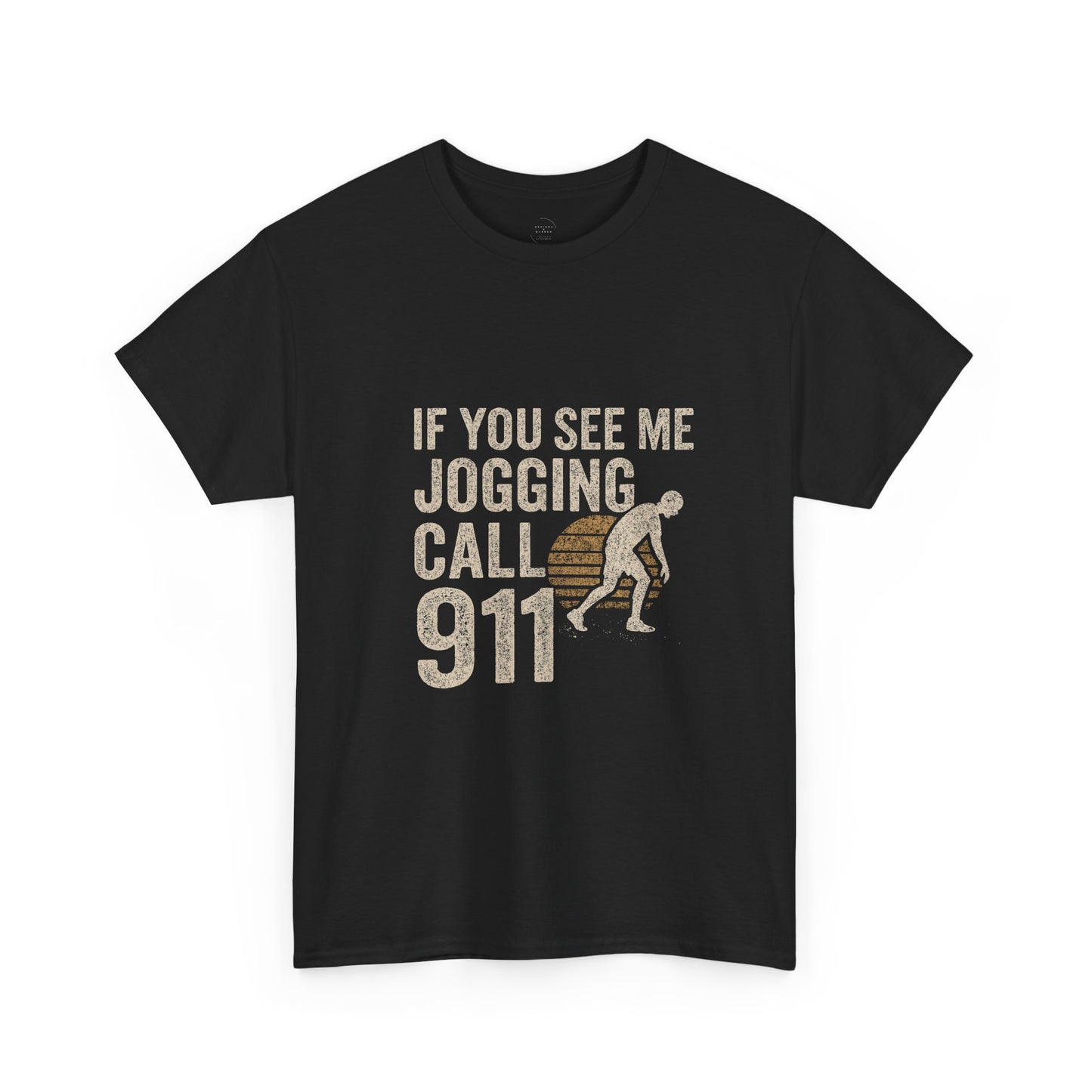 If You See Me Jogging Call 911 - Distressed Retro T-Shirt
