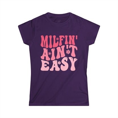 MILFIN’ AIN’T EASY