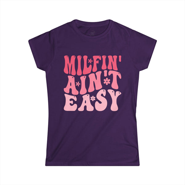 MILFIN’ AIN’T EASY