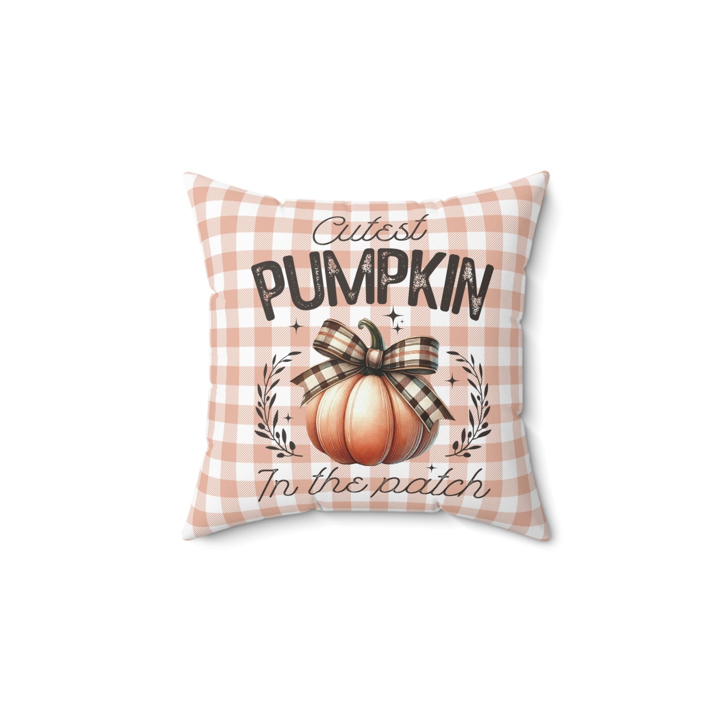 Cutest Pumpkin in the Patch - Indoor Square Throw Pillow - Front and Back Design