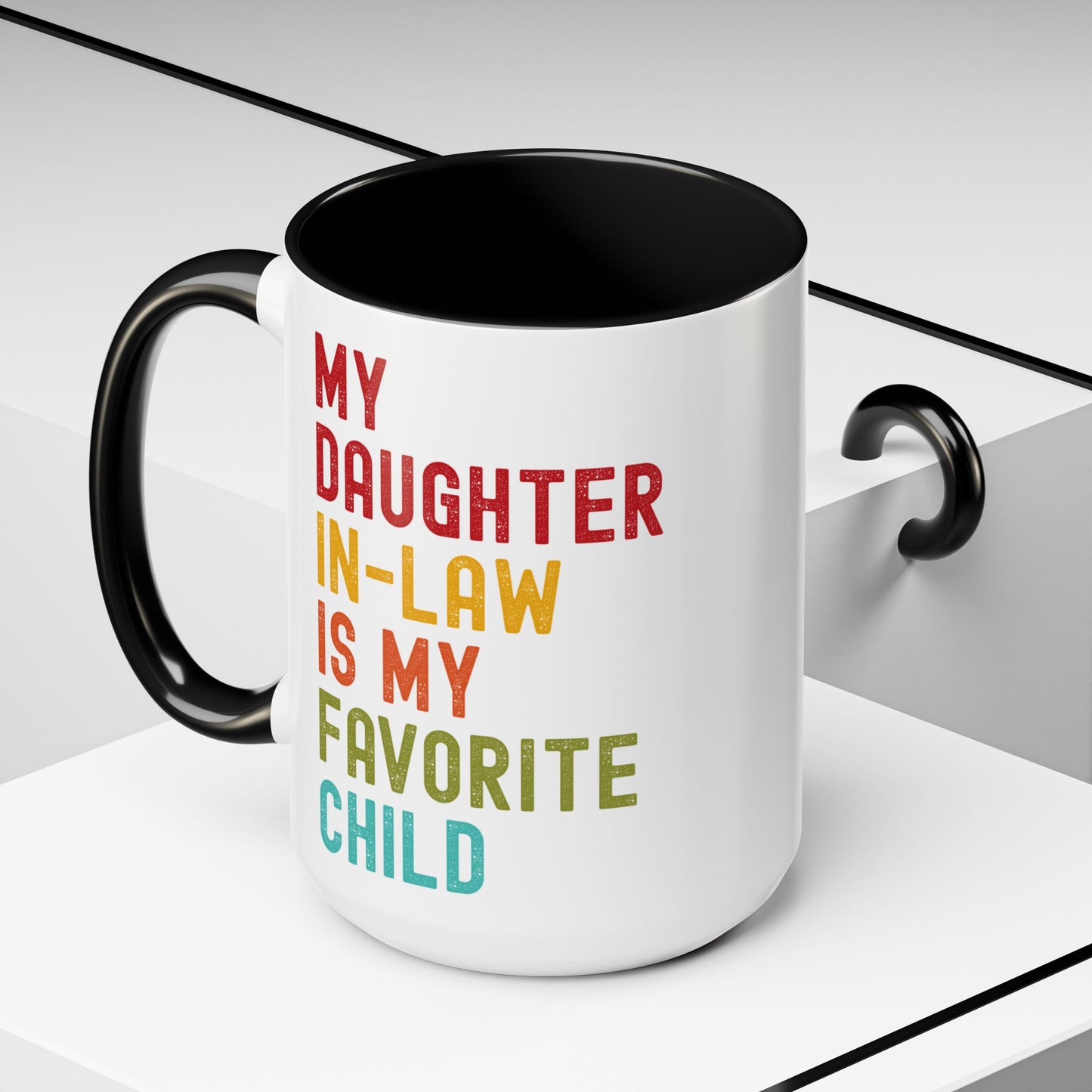 My Daughter In Law Is My Favorite Child Funny Mug