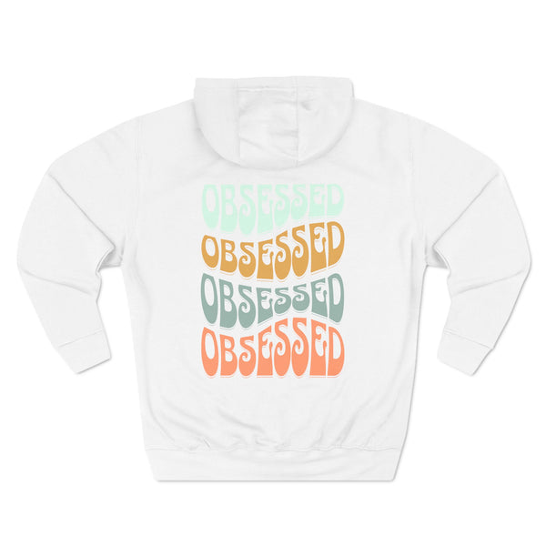 Obsessed Hoodie - Premium Pullover Hoodie