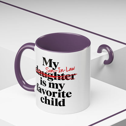 My Son-In-Law Is My Favorite Child Funny Coffee Mug Gift Accent Mug Tea 11oz & 15oz