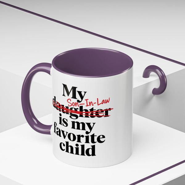 My Son-In-Law Is My Favorite Child Funny Accent Mug