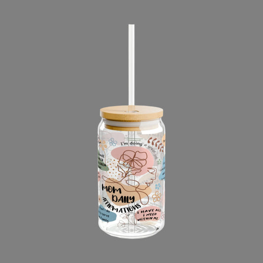 Mom Daily Affirmation - 16oz Glass With Lid and Straw