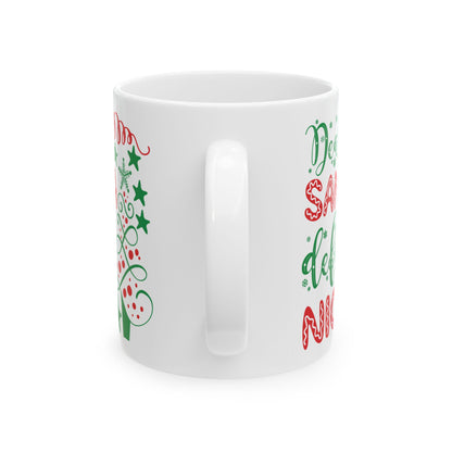 Dear Santa Define Nice - Ceramic Mug 11oz or 15oz