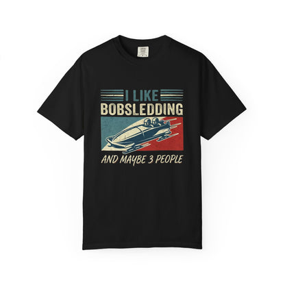 "I Like Bobsledding & Maybe 3 People" Retro Graphic T-Shirt | Funny Winter Sport Gift