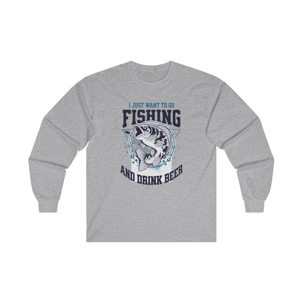 Fishing Long Sleeve Tee, I Just Want To Go Fishing Cotton Long Sleeve Tee