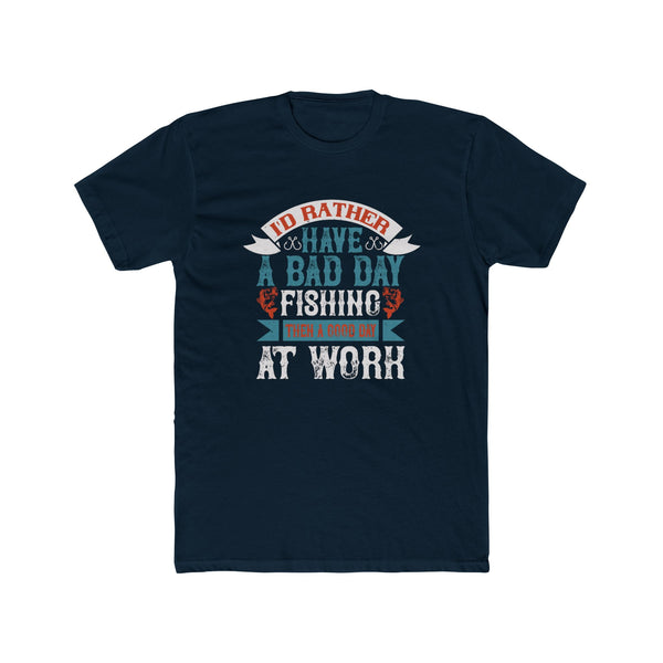 Mens Bad Day Of Fishing TShirt Better Than Work Fishing Themed Tee Graphic
