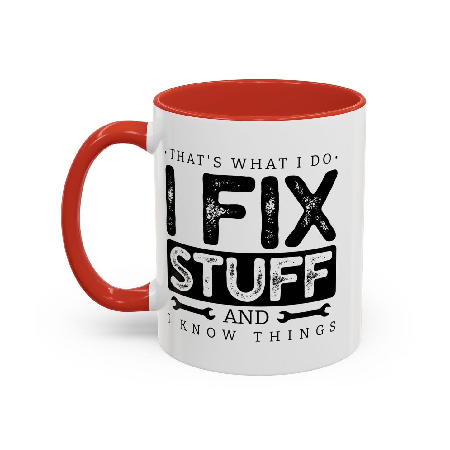 I Fix Stuff And Know Things Dad Gift 11oz 15oz Mug