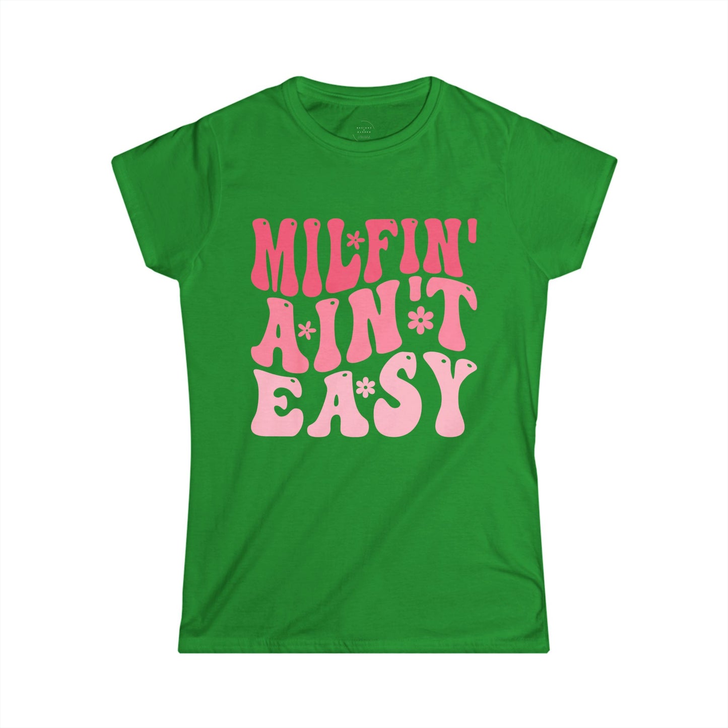 MILFIN’ AIN’T EASY