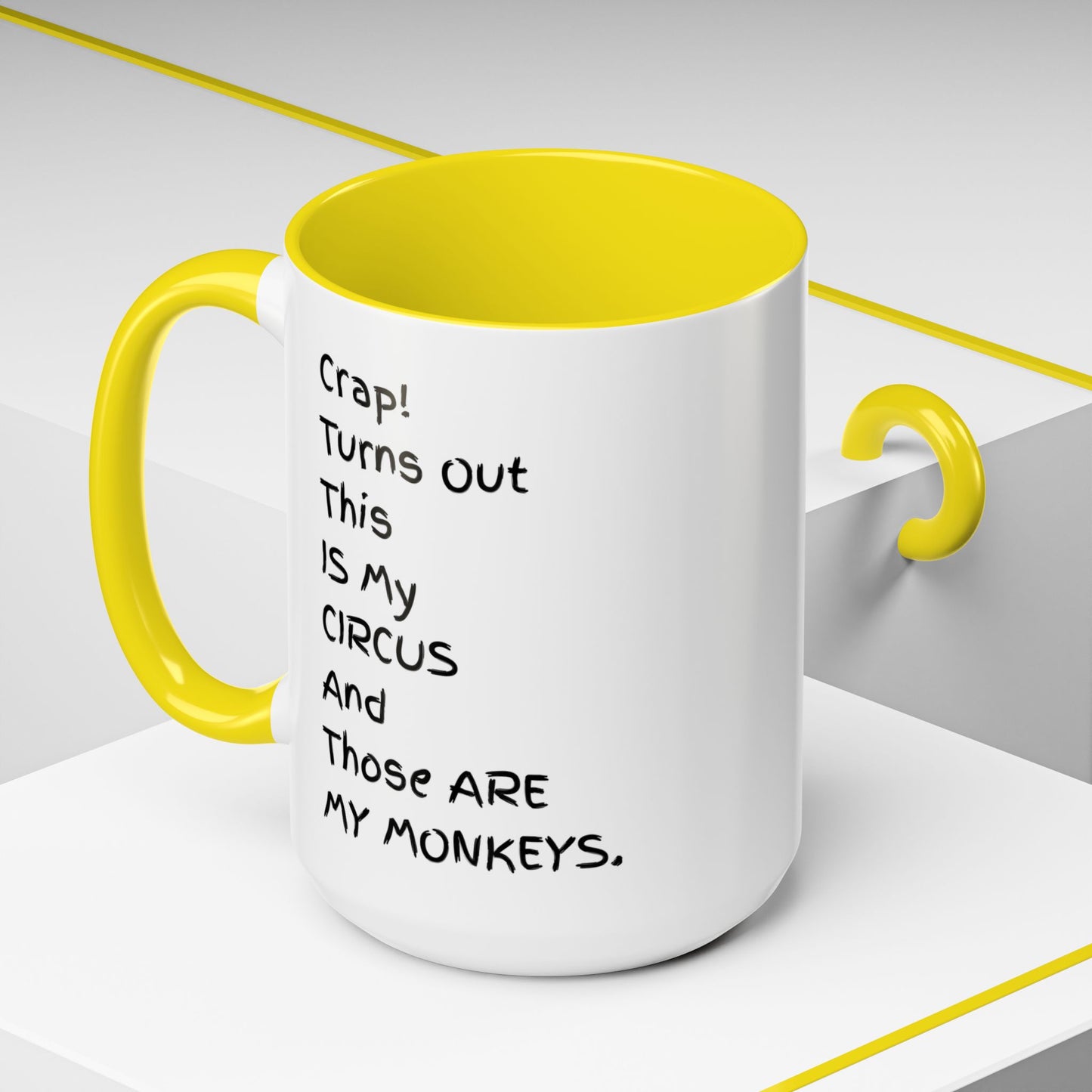 Crap This Is My Circus Those Are My Monkeys 11oz 15oz Mug