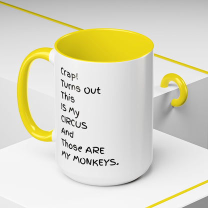 Crap This Is My Circus Those Are My Monkeys 11oz 15oz Mug