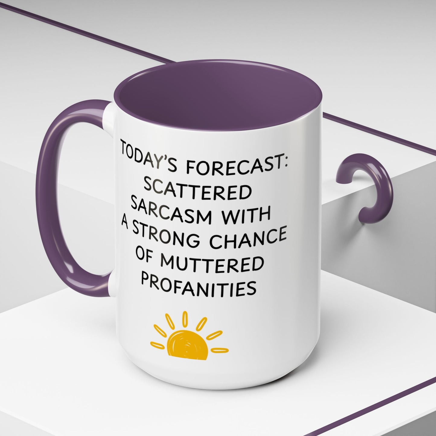 Today's Forecast Scattered Sarcasm 11oz 15oz Mug