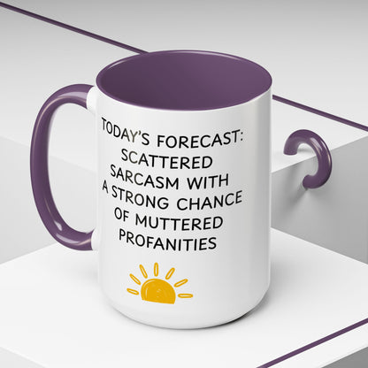 Today's Forecast Scattered Sarcasm 11oz 15oz Mug